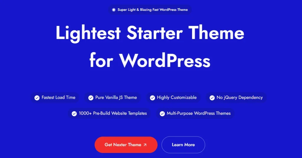 The image features a graphical user interface showcasing the "Super Light & Blazing Fait WordPress" application. It highlights its attributes such as being the lightest starter theme for WordPress, offering fast load times, and being built with pure vanilla JS without jQuery dependency. Additionally, it boasts over 1000 pre-built website templates and multipurpose themes, encouraging users to learn more about the Nexter Theme 21. The design includes various text elements and uses distinctive fonts to communicate these features effectively. This is here to promote Nexter Theme Black Friday Deal.